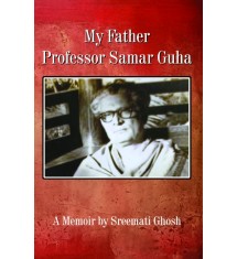 My Father Samar Guha